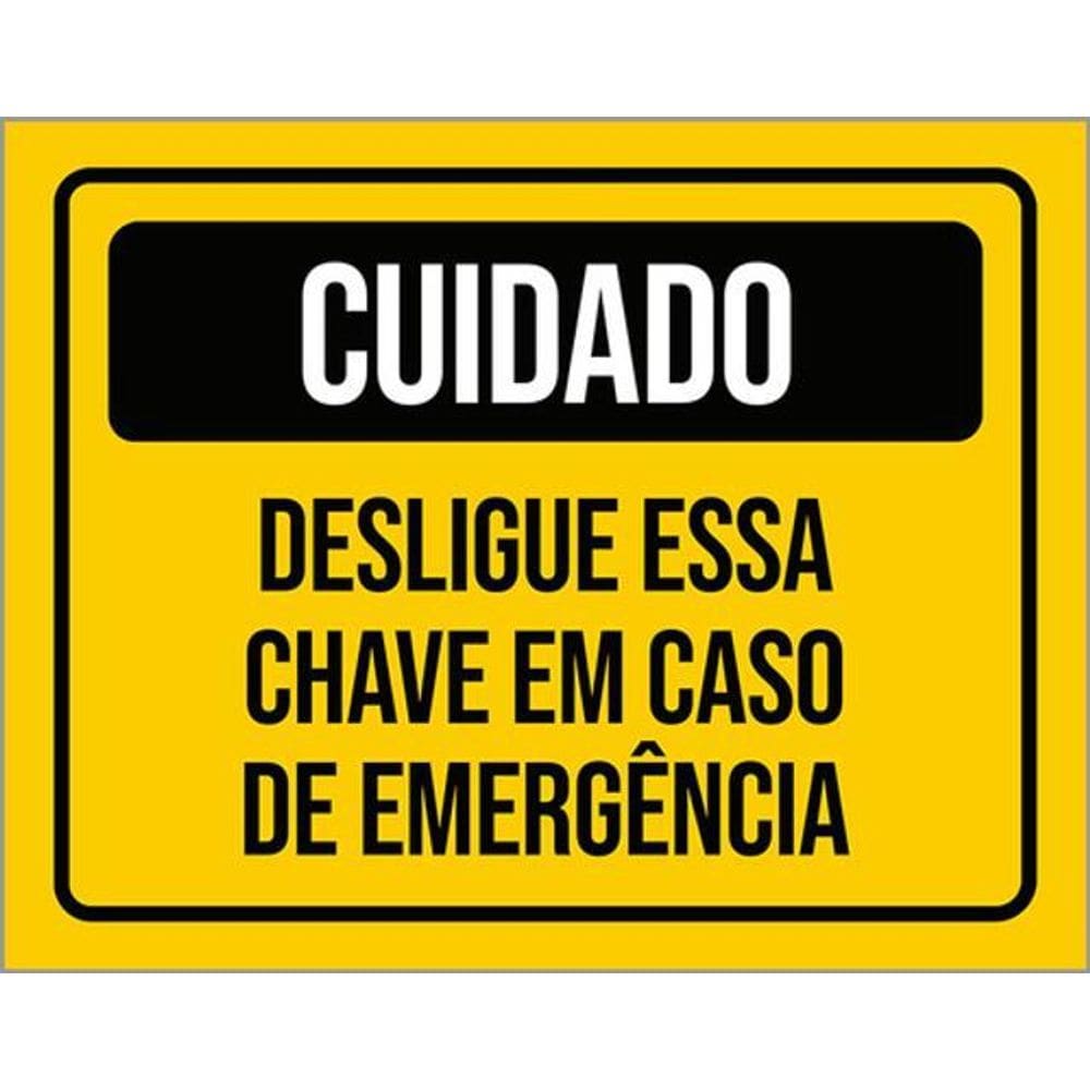 Kit 3 Placas Cuidado Desligue Chave Caso Emergência