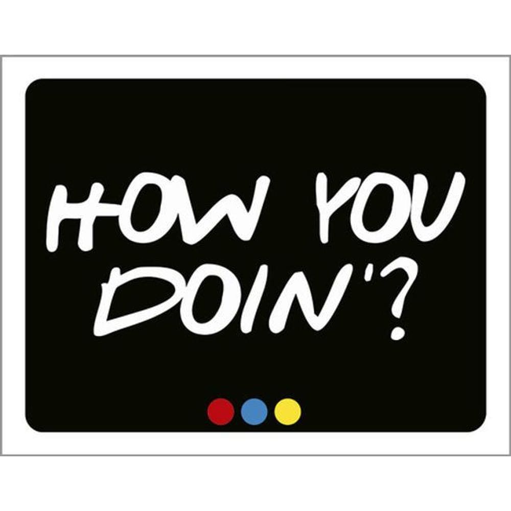 Kit 5 Placas How You Doin 36X46
