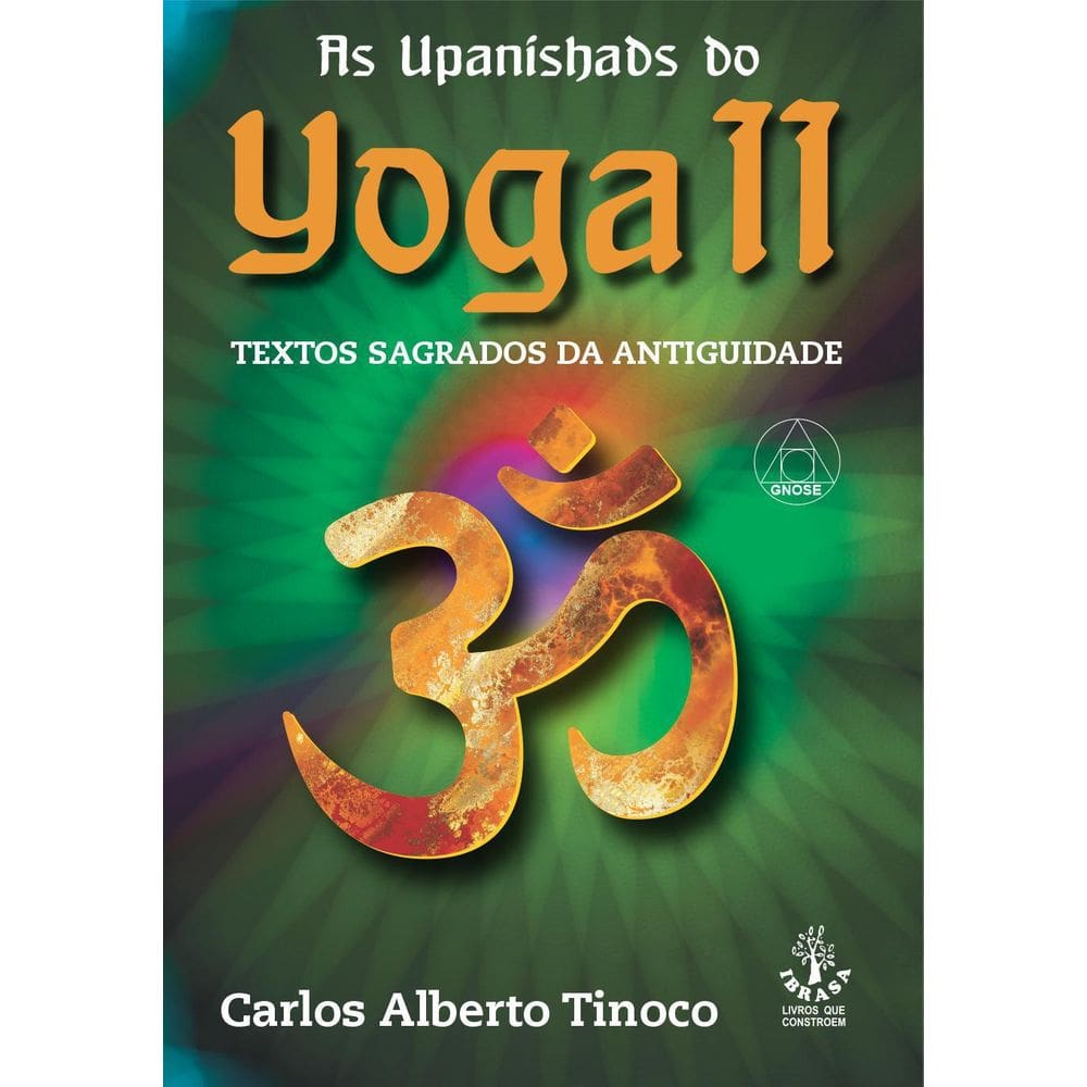 Livro As Upanishads Yoga Ii-Textos Sagrados Da Antiguidade