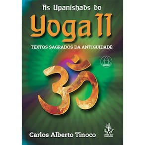 Livro As Upanishads Yoga Ii-Textos Sagrados Da Antiguidade