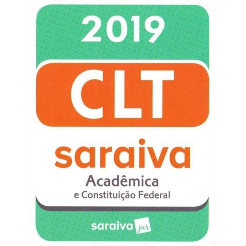 C.l.t - Saraiva Acadêmia e Constituição Federal -01Ed/19