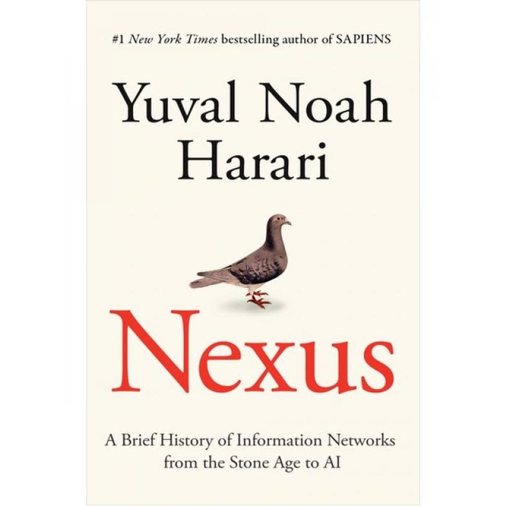 Nexus - A Brief History Of Information Networks From The Stone Age To Ai