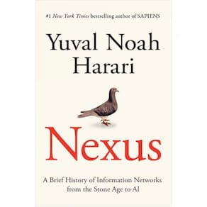 Nexus - A Brief History Of Information Networks From The Stone Age To Ai