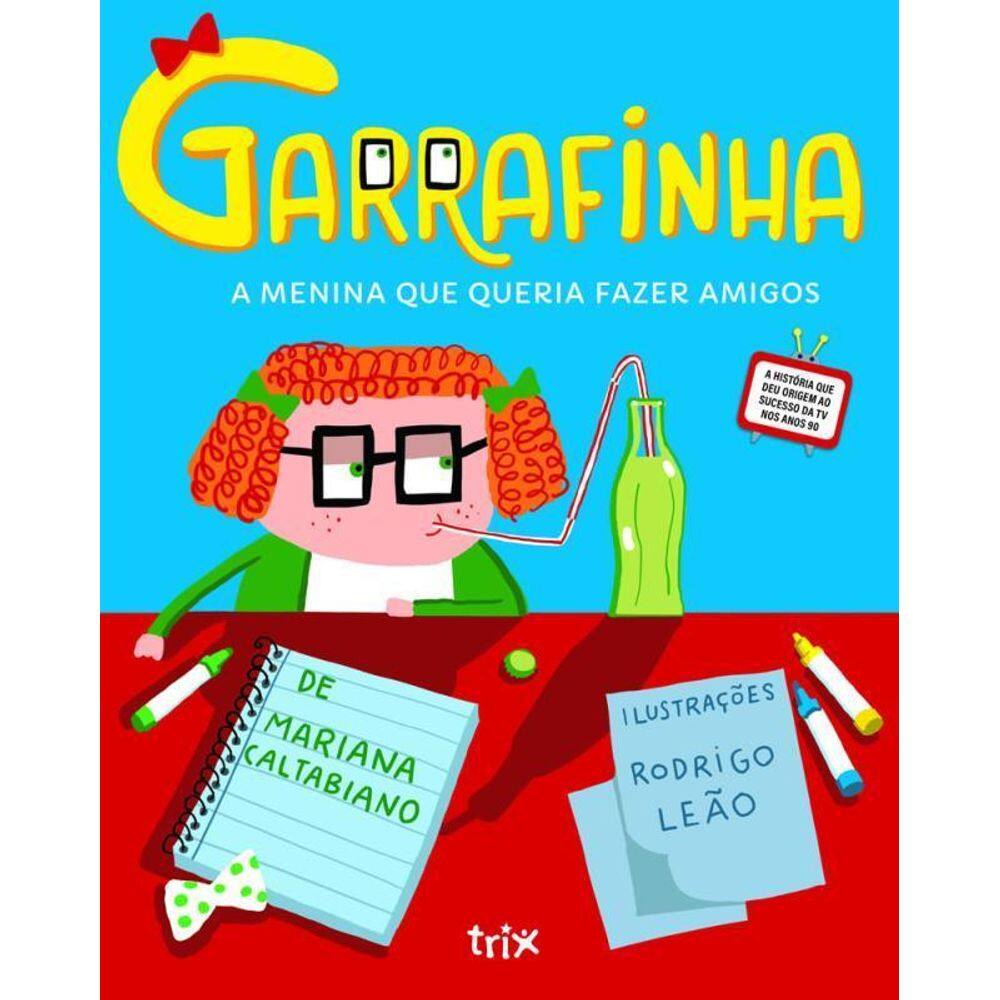 Garrafinha A Menina Que Queria Fazer Amigos