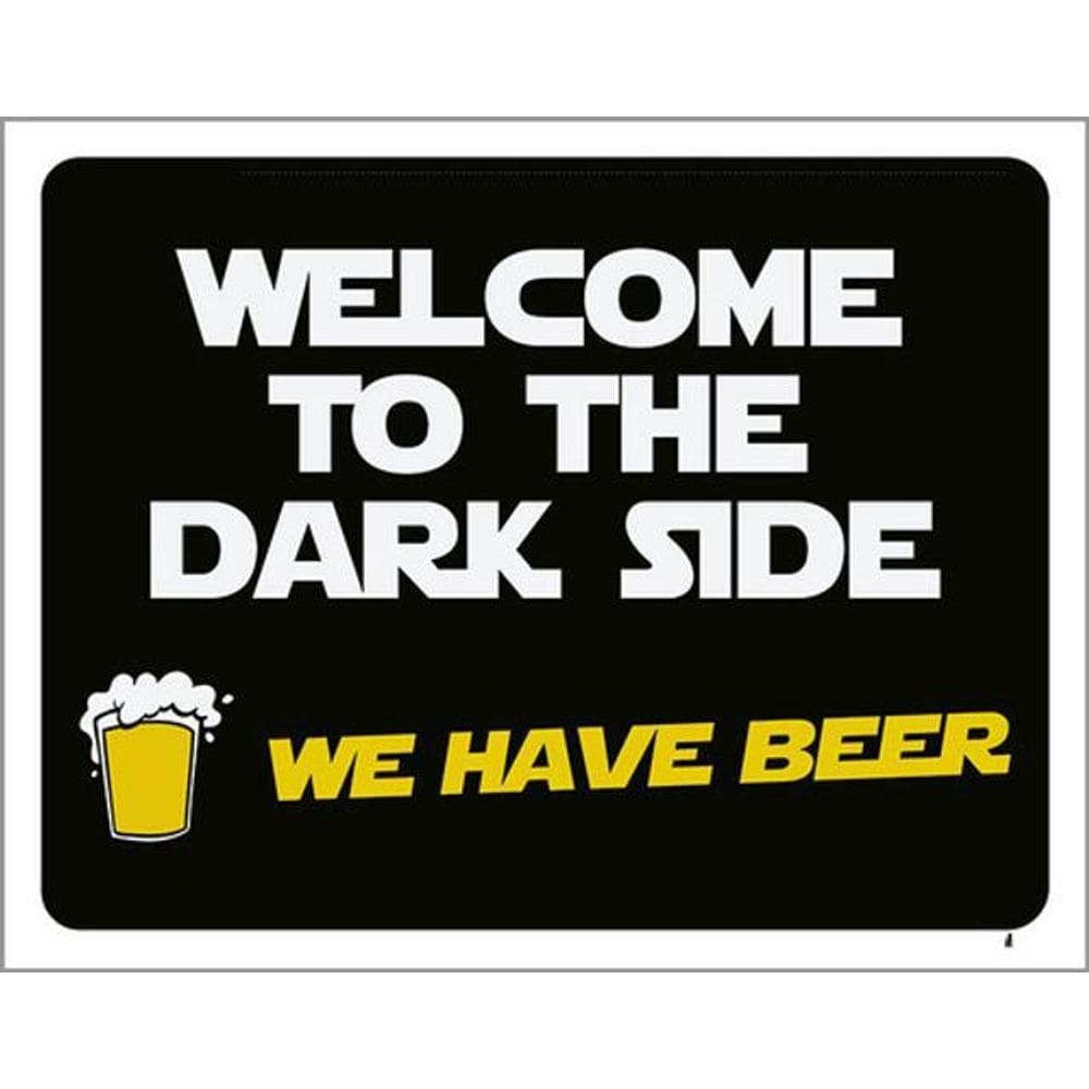 Kit 5 Placas Welcome Dark Side Have Beer 36X46