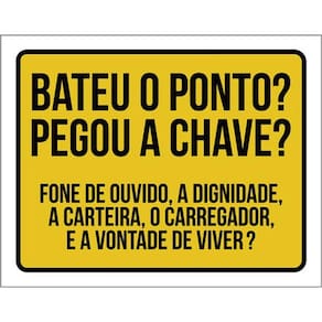 Kit 3 Placas Sinalização - Bateu Ponto Pegou Chave Fone