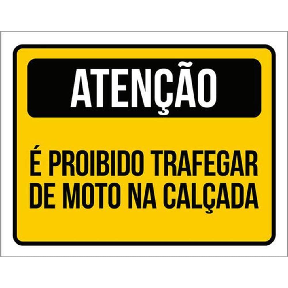 Kit 5 Placas Atenção É Proibido Trafegar Moto Calçada 36X46