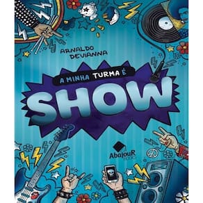 Livro Minha Turma E Show, A