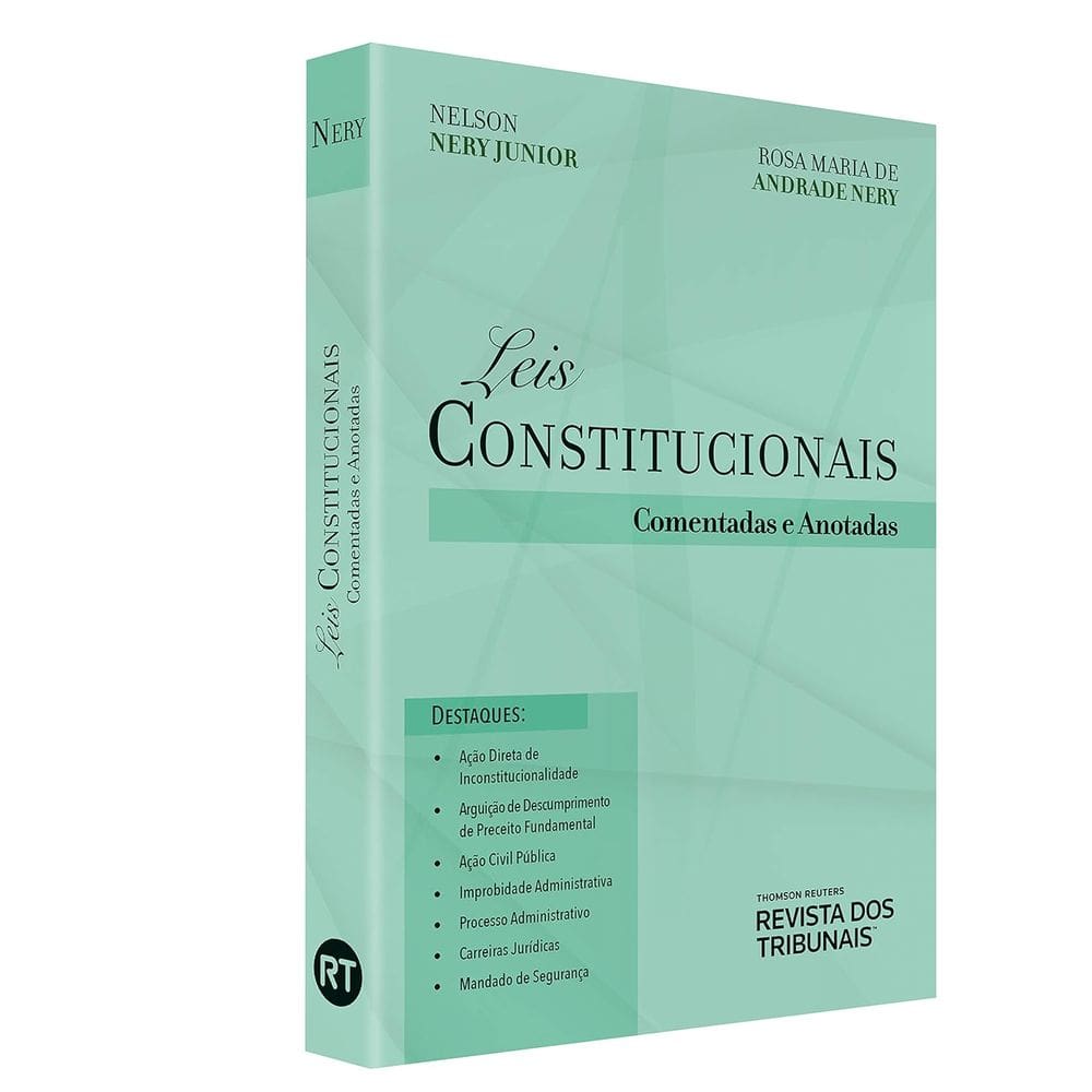 Leis Constitucionais Comentadas e Anotadas - Nelson Nery Jr