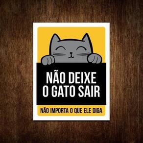 Placa Não Deixe O Gato Sair Não Importa O Que Diga Amarelo