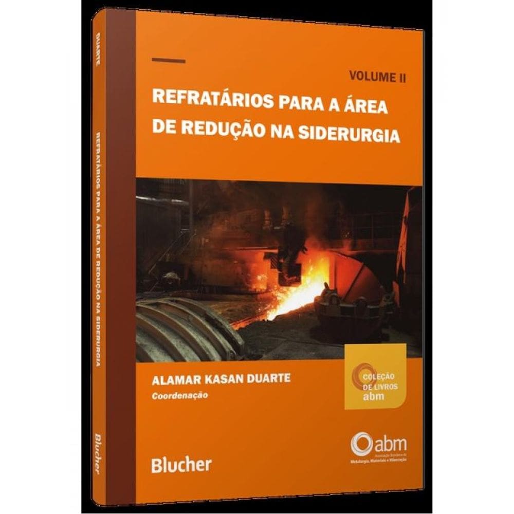 Refratários Para A Área De Redução Na Siderurgia - Vol. 2