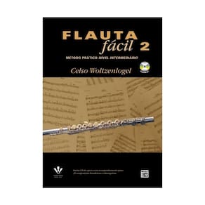 Flauta Fácil - Volume 2 - Celso Woltzenlogel - Com CD