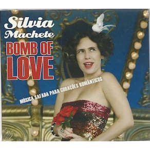 Cd Silvia Machete - Bomb Of Love - 2010 - Digipack - Lacrado