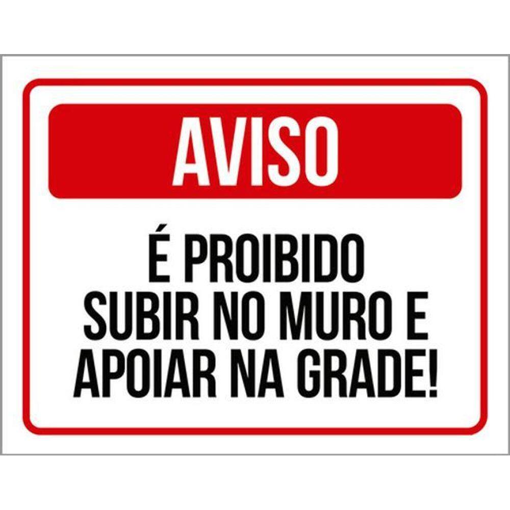 Kit 3 Placas É Proibido Subir No Muro E Apoiar Na Grade