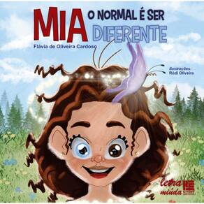 Mia: O Normal É Ser Diferente