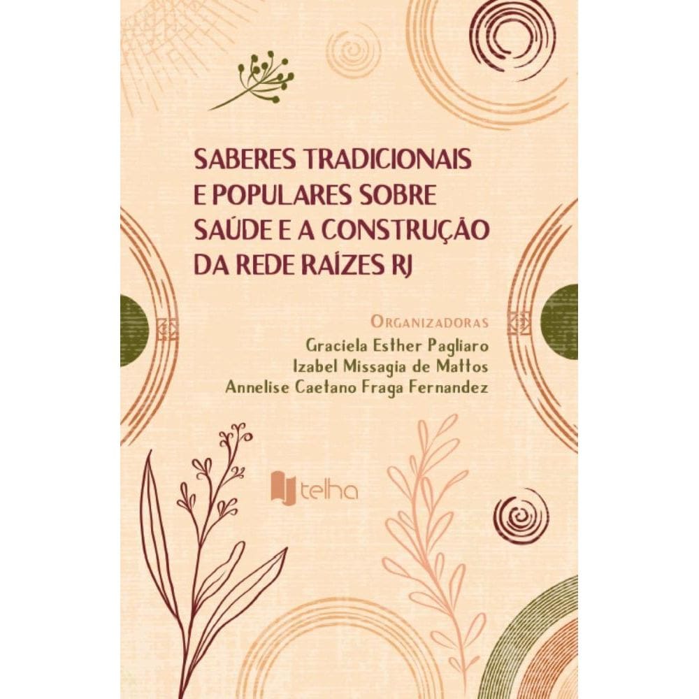 Saberes tradicionais e populares sobre saúde e a construção da Rede Raízes-RJ