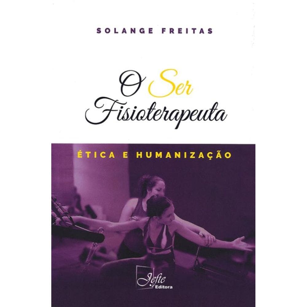 O Ser Fisioterapeuta