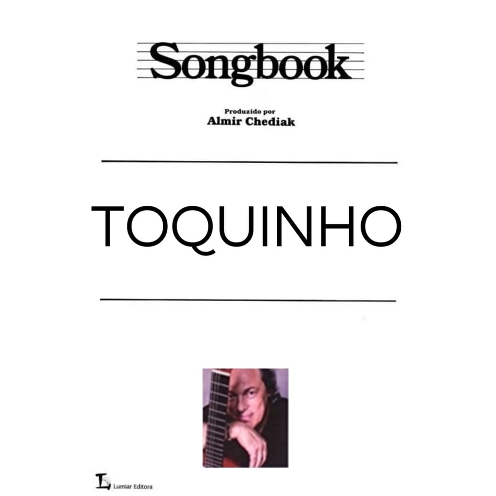 Album Songbook de Toquinho by Almir Chediak - 036393 - 62 Músicas