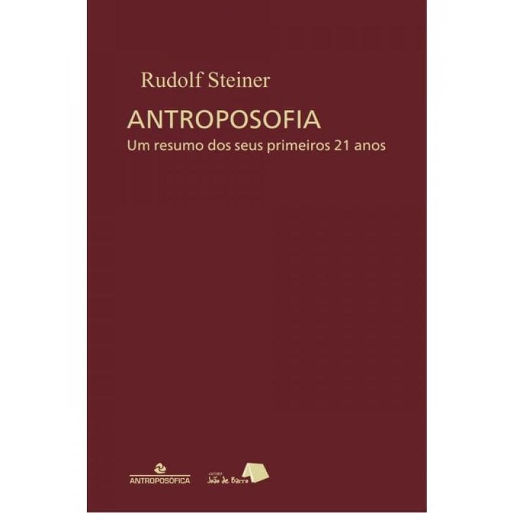 Antroposofia, Um Resumo Dos Seus Primeiros 21 Anos