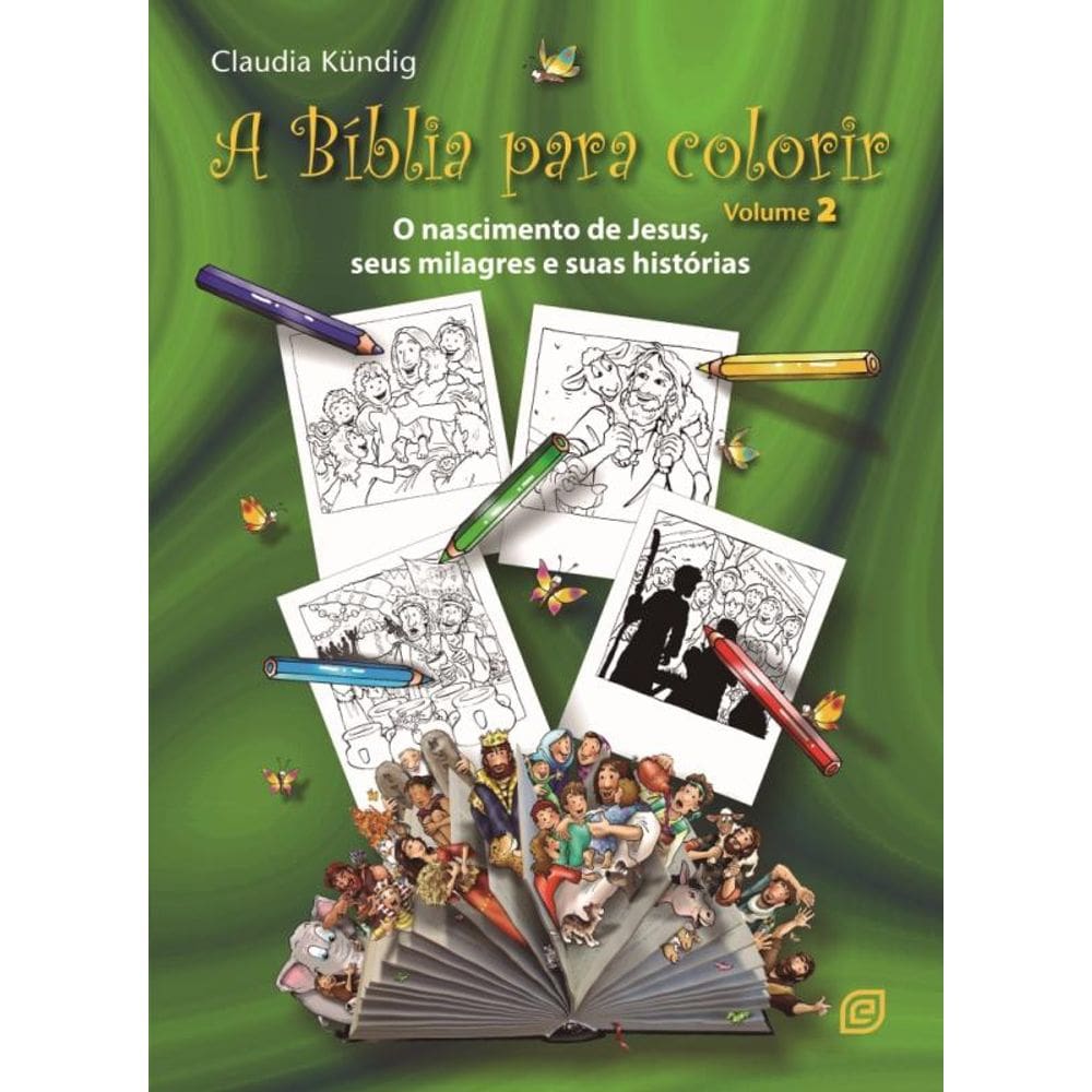 A Bíblia Para Colorir - O Nascimento De Jesus, Seus Milagres E Suas Histórias