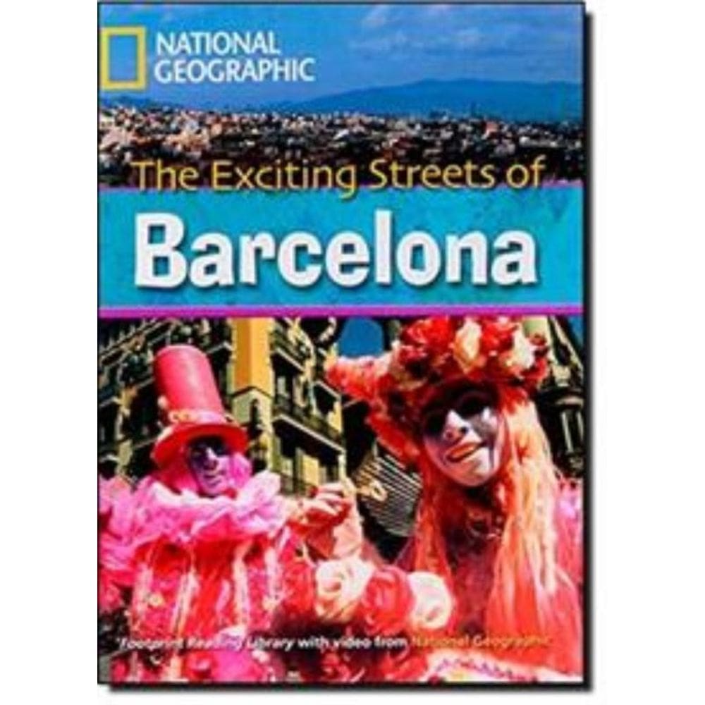 Footprint Reading Library - Level 7 2600 C1 - Exciting Streets of Barcelona