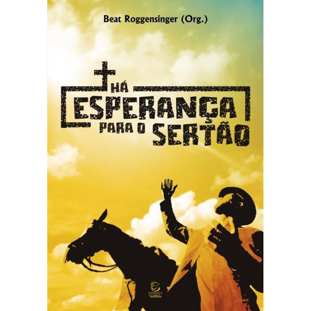 Há Esperança Para O Sertão