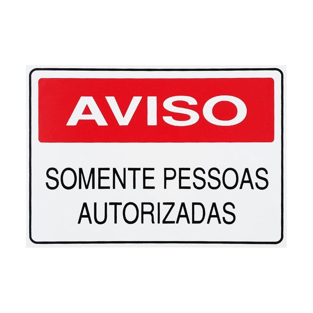 Placa Aviso Somente Pessoas Autorizadas 30X20 - S-215 F9E