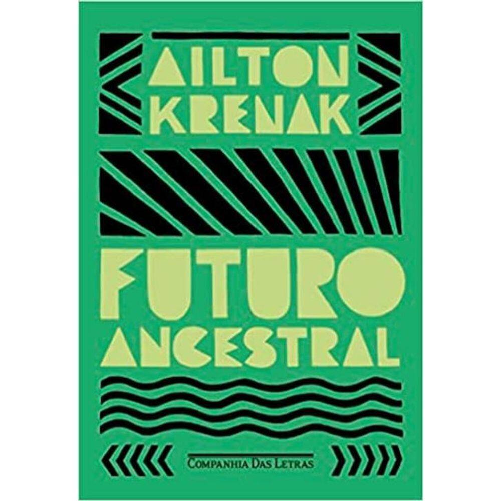 Futuro Ancestral- Ailton Krenak