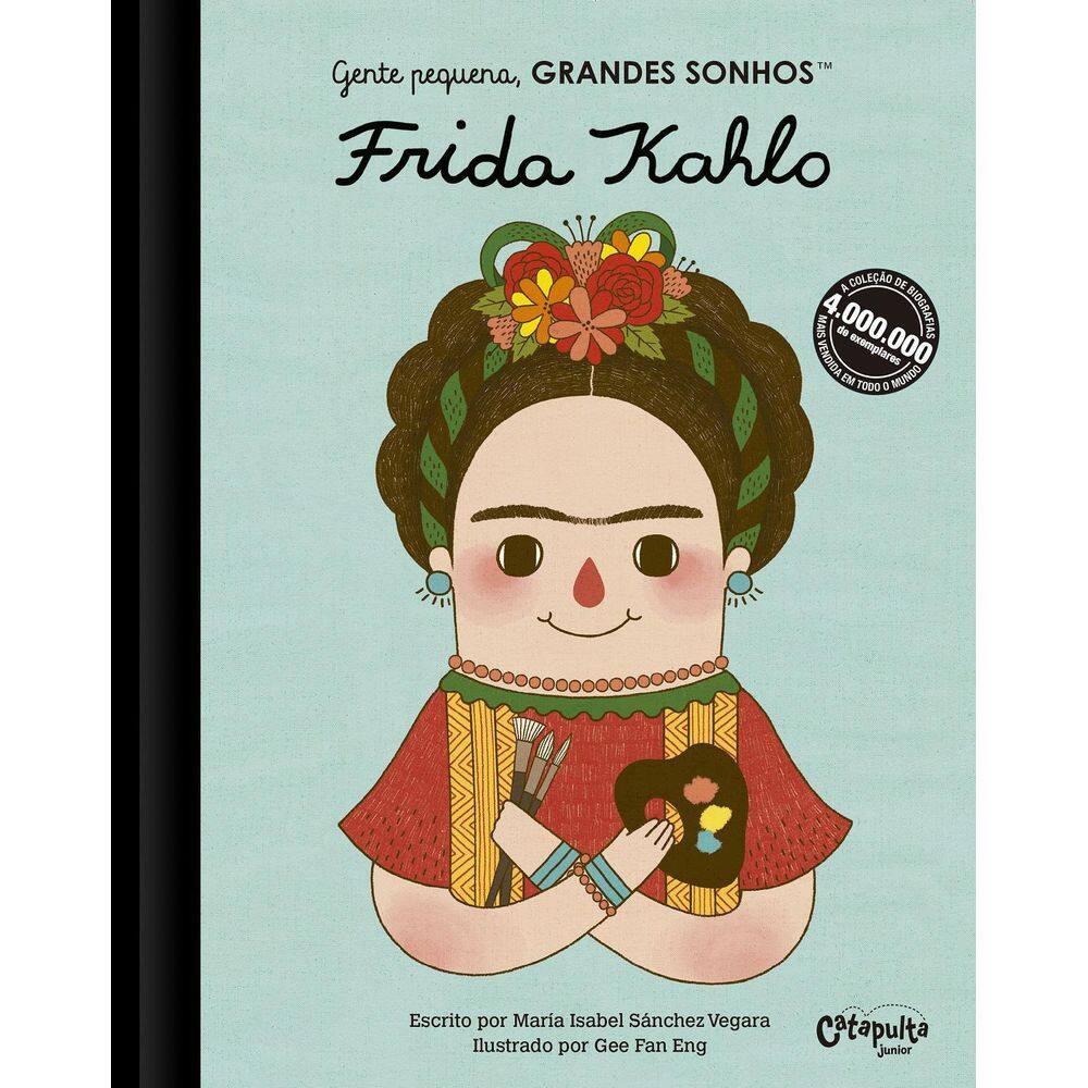 Livro Gente Pequena, Grandes Sonhos, Frida Kahlo