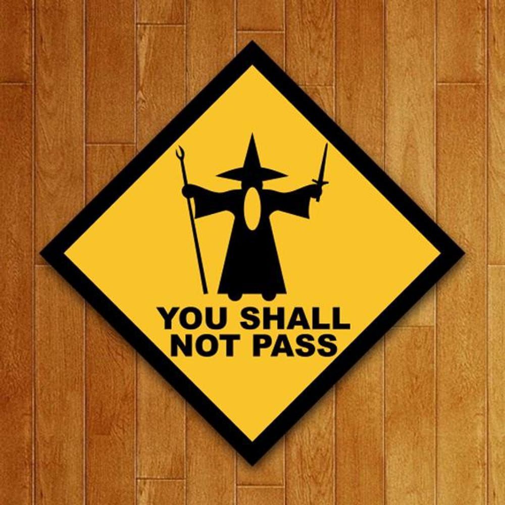 Placa Decorativa - You Shall Not Pass