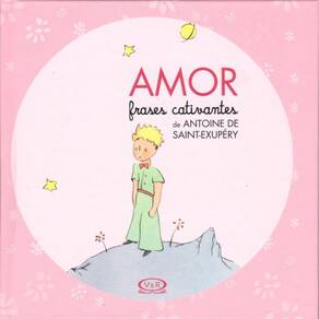 Livro Amor - Frases Cativantes De Antoine De Saint-Exupery