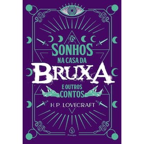 Livro Os Sonhos Na Casa Da Bruxa E Outros Contos