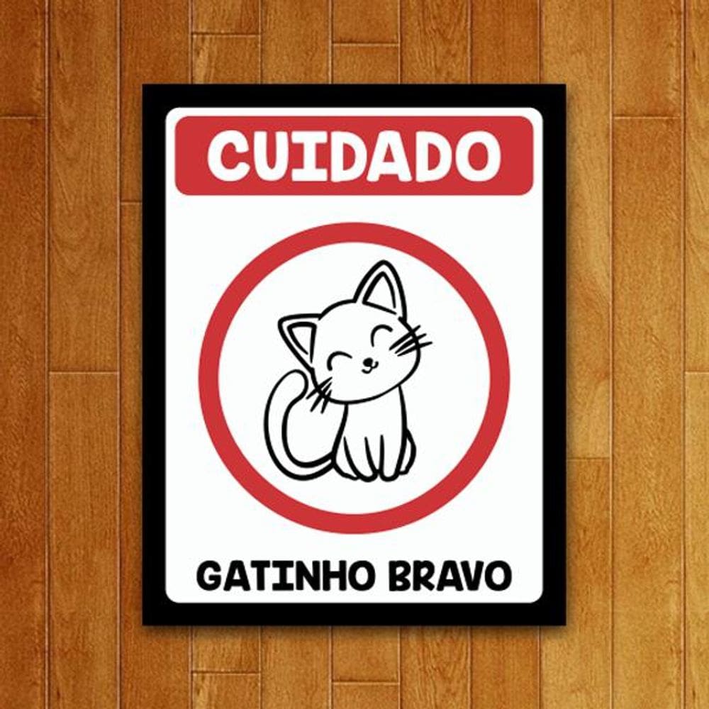 Placa Decorativa - Cuidado Gatinho Bravo