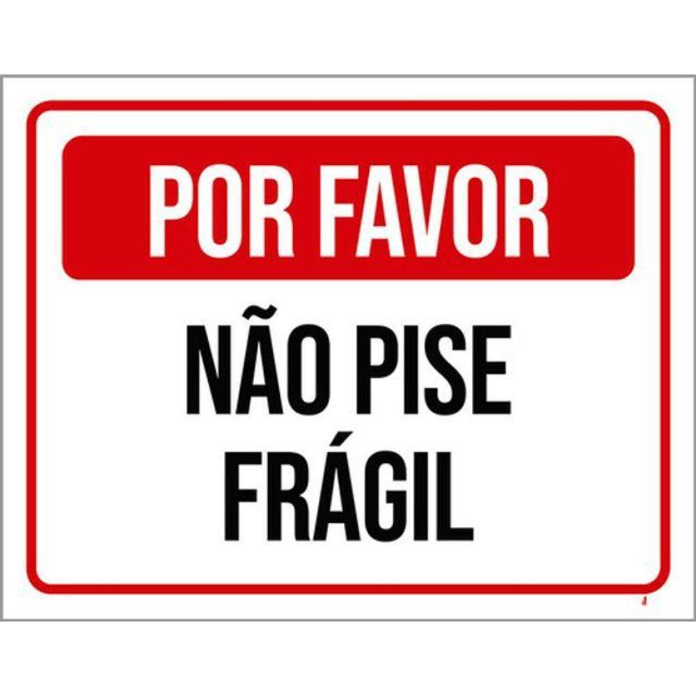 Kit 3 Placas Sinalização Por Favor Não Pise Frágil