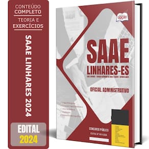 Apostila Saae Linhares - Es 2024 - Oficial Administrativo