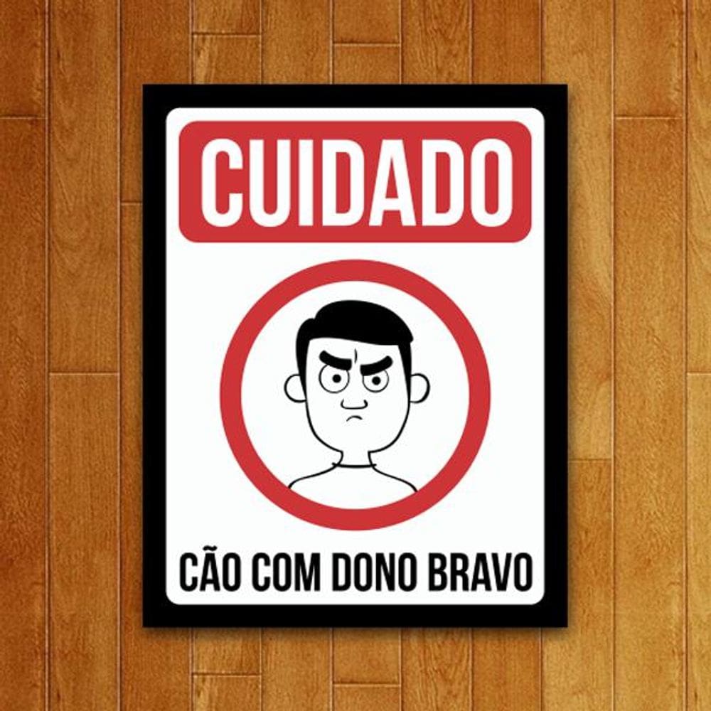 Placa Decorativa - Cuidado Cão Com Dono Bravo