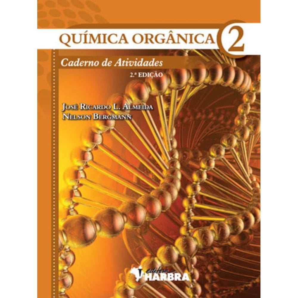 Livro Química Orgânica 2 Caderno De Atividades 2ªEdição 2012