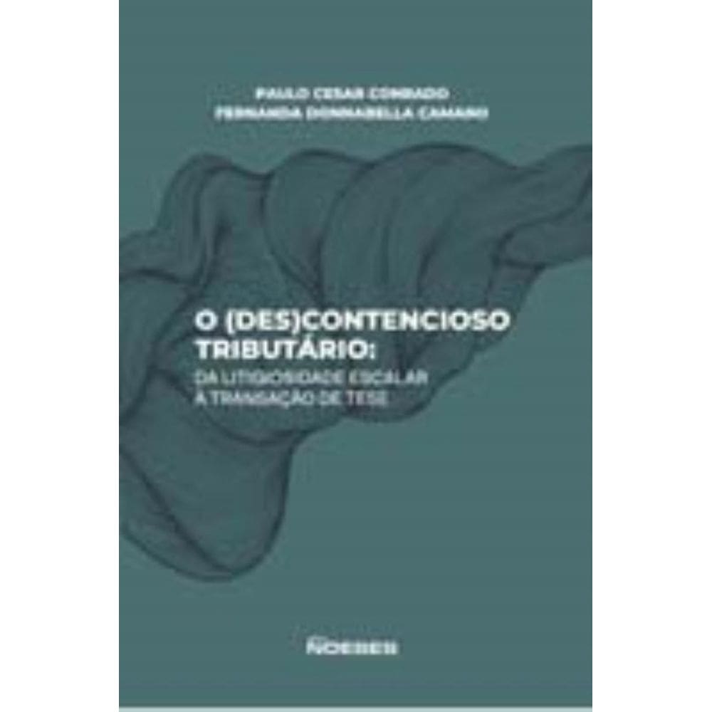 O (Des)contencisoso Tributário - 01Ed/23