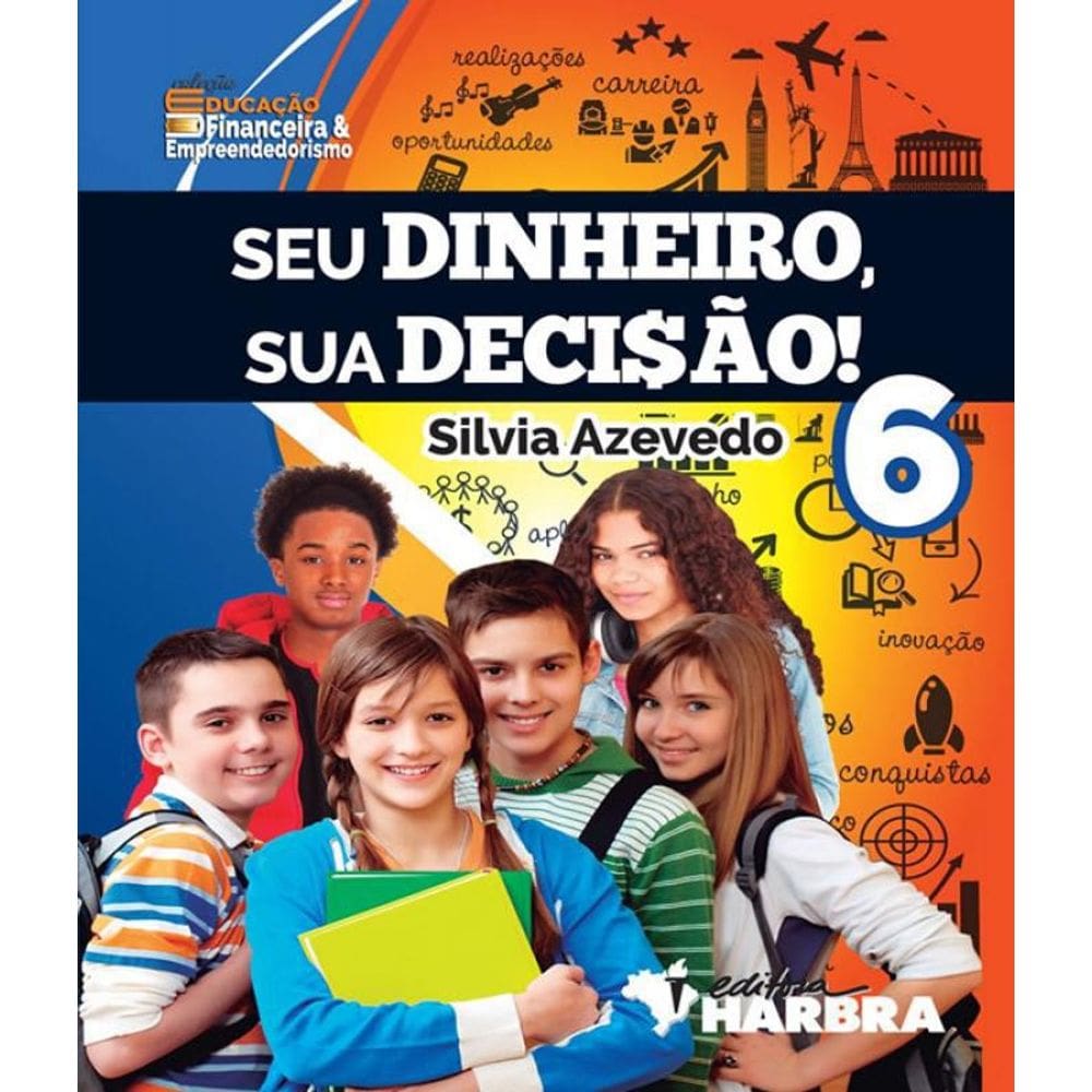 Livro Seu Dinheiro, Sua Decisao - 6 Ano - Ef Ii