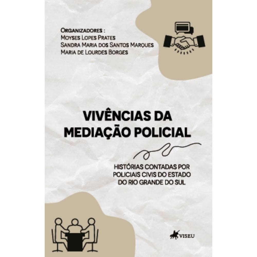 Vivências da Mediação Policial: Histórias contadas por policiais civis do Estado do Rio Grande do Sul