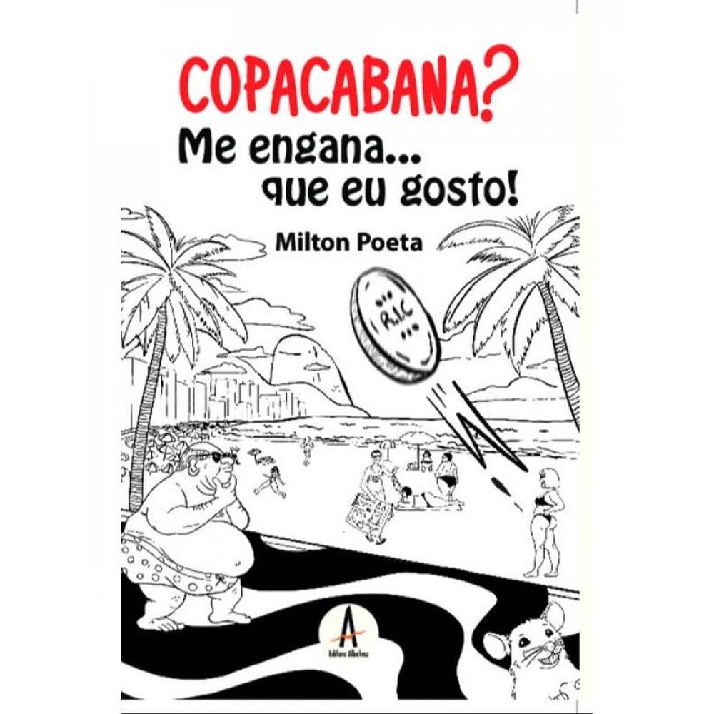 Copacabana? Me Engana.. Que Eu Gosto!