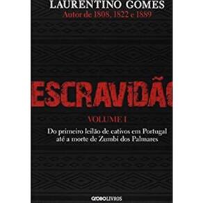 Livro Escravidao - Vol. 1 - Do Primeiro Leilao De Cativos