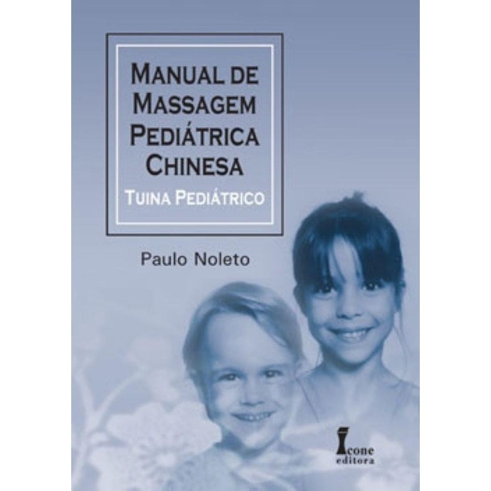 Livro Manual De Massagem Pediátrica Chinesa