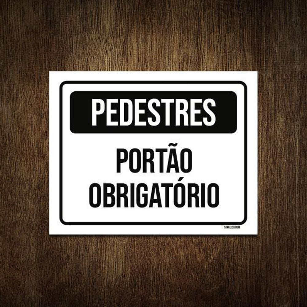 Placa Sinalização - Pedestres Portão Obrigatório 27X35