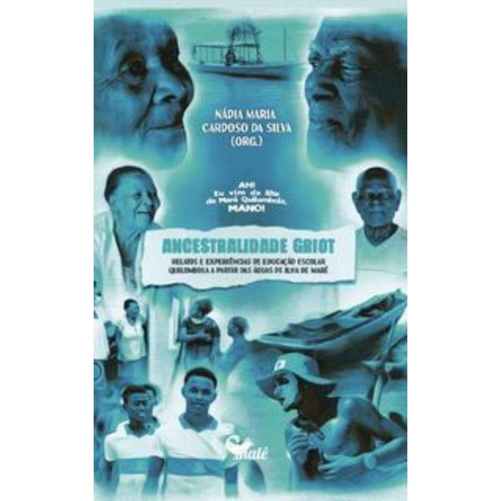 Ancestralidade Griot - Relatos E Experiencias