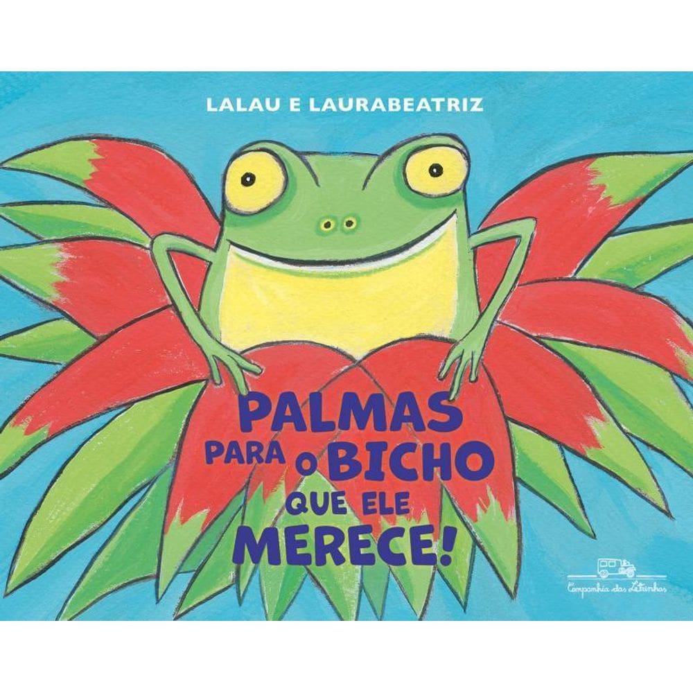 Palmas Para O Bicho Que Ele Merece
