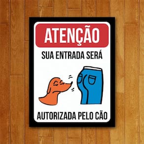 Placa Decorativa - Sua Entrada Será Autorizada