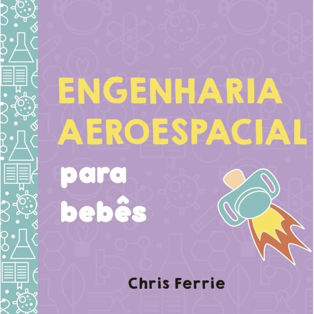 Engenharia Aeroespacial Para Bebês