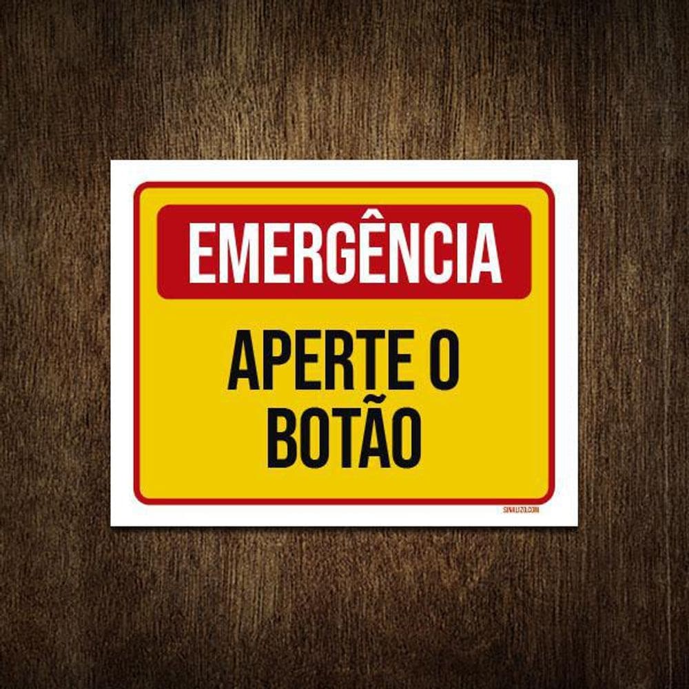 Placa De Sinalização - Emergência Aperte O Botão 18X23
