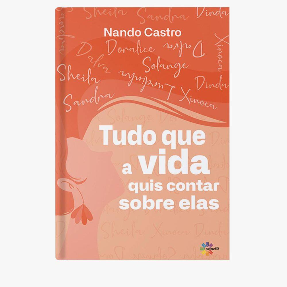 Livro Tudo Que A Vida Quis Contar Sobre Elas